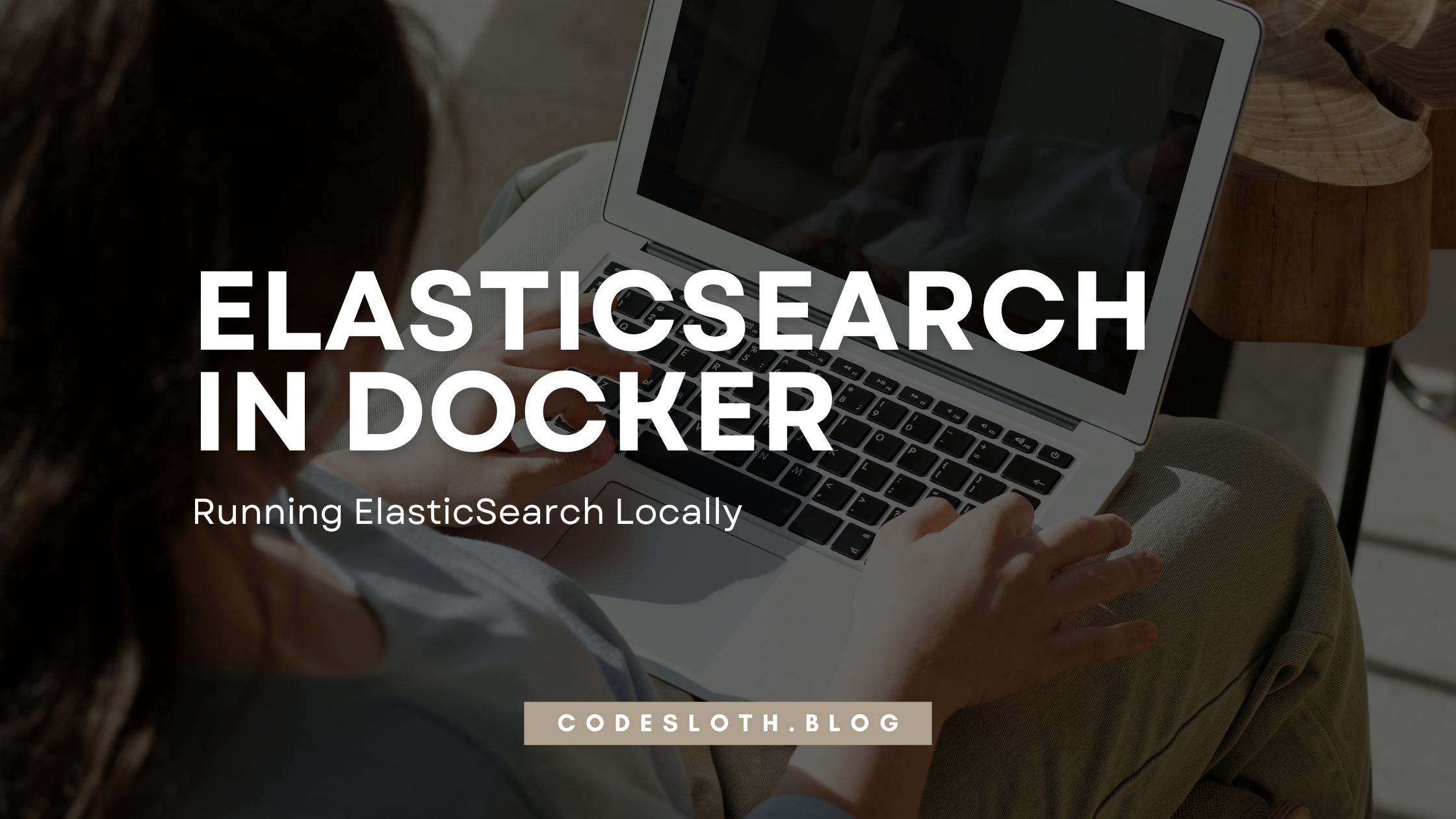 [Tutorial] Running ElasticSearch Locally in Docker