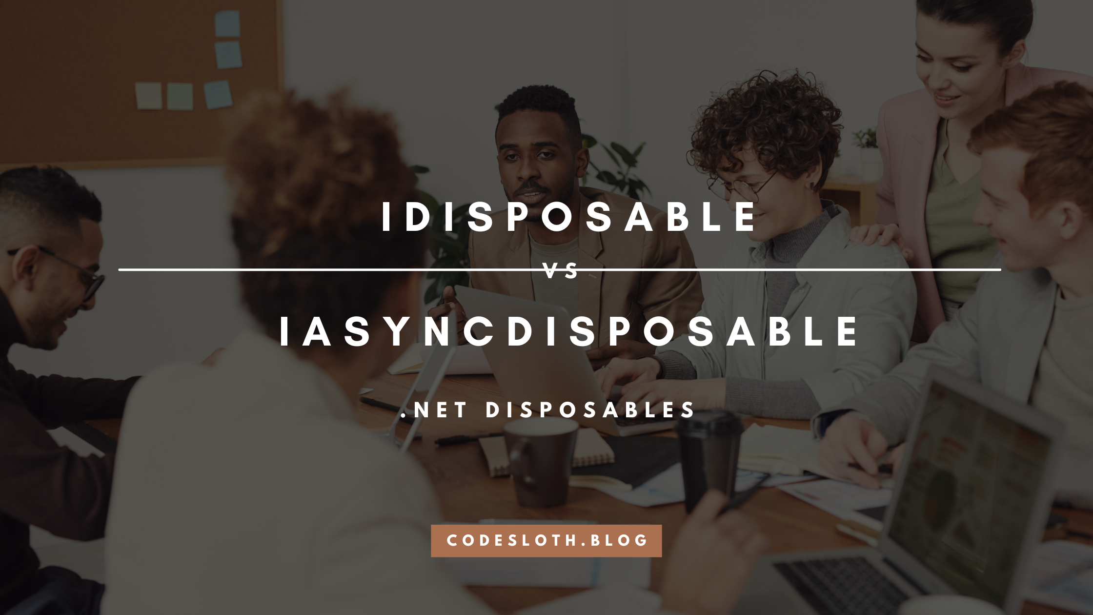 [Tutorial] C# IDisposable vs IAsyncDisposable